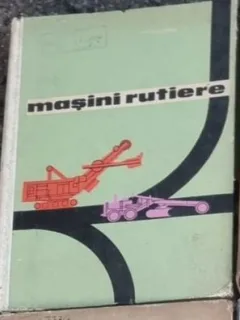 Petre Popescu - Masini Rutiere. Manual pentru Scolile Tehnice