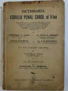 Dictionarul Codului Penal Carol al II-lea - Alexandru A. Botez