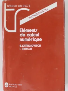 ELEMENTS DE CALCUL NUMERIQUE par B. DEMIDOVITCH and I. MARON , 1979