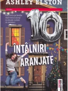 Ashley Elston - 10 Intalniri Aranjate
