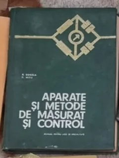R. Dordea, C. Nitu - Aparate si Metode de Masurat si Control. Manual pentru Anii IV si V