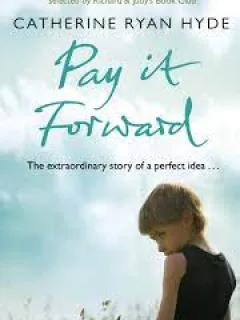 Pay it forward - Catherine Ryan Hyde