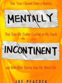 Mentally incontinent - Joe Peacock