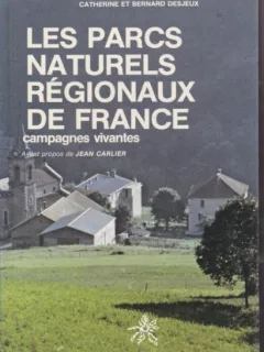 Desjeux - Les Parcs Naturels Regionaux de France