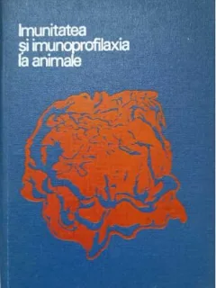 C. Vior, A. Popoviciu - Imunitatea si Imunoprofilaxia la Animale