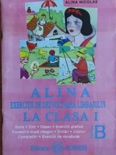 Alina Nicolae - Exercitii de Dezvoltarea Limbajului Clasa I partea B