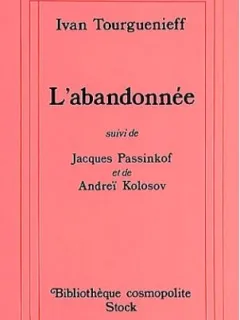 Ivan Tourguenieff - L'abandonnee