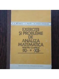 EXERCITII SI PROBLEME DE ANALIZA MATEMATICA - D.M. BATINETU