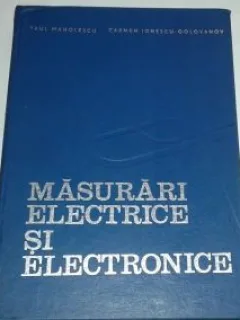 Paul Manolescu, Carmen Ionescu - Masurari Eelectrice si Electronice