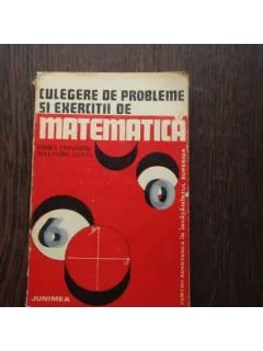 CULEGERE DE EXERCITII SI PROBLEME DE MATEMATICA