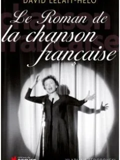 David Lelait-Helo - Le Roman de la Chanson Francaise