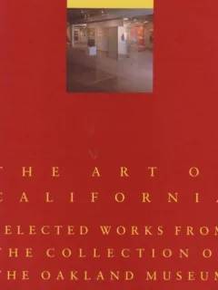 Chrstina Orr-Cahall - Art of California: Selected Works From the Collection of the Oakland Museum