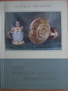 Iulius Biels - Arta Aurarilor Sasi din Transilvania