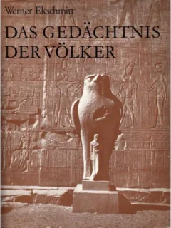 Ekschmitt Werner - Das Gedachtnis der Volker