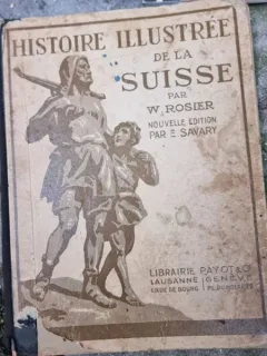 W. Rosier - Histoire Illustree de la Suisse