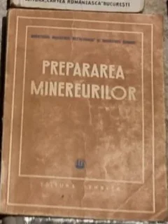 Preprarea Minereurilor - Ministerul Metalurgiei si Industriei Chimice