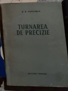 B. S. Kurciman - Turnarea de Precizie