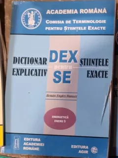 Dictionar Explicativ pentru Stiintele Exacte - Energetica Energ 5