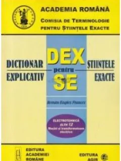 Dictionar Explicativ pentru Stiintele Exacte - Electrotehnica ELTH 12 Masini si Transformatoare Electrice