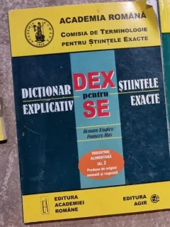 Dictionar Explicativ pentru Stiintele Exacte - Industrie Alimentara IAL 2 Produse de Origine Animala si Vegetala