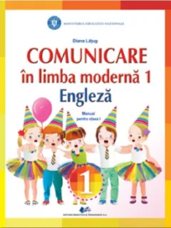 Diana Latug - Comunicare in Limba Moderna 1 Engleza. Manual pentru clasa I