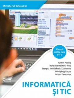 Carmen Popescu - Informatica si TIC. Manual pentru clasa a VI-a