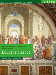 Oana-Mari Solomon, Cristina Rizea, Daniela Stoicescu - Educatie Plastica. Manual clasa a VI-a