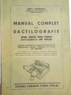 Ion I. Nitecu - Manual Complet de Dactilografie. Metoda practica pentru invatarea dactilografiei fara profesor.