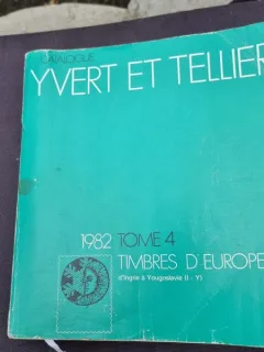 Catalogue Yvert et Tellier - Tome 4. Timbres D'Europe. 1982 D'Ingrie a Yugoslavie (I-Y)