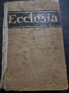 L Abbe R. Aigrain - Ecclesia. Encyclopedie Populaire des Connaissances Religieuses