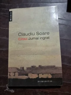 Claudiu Soare - Extaz. Jurnal Ingrat