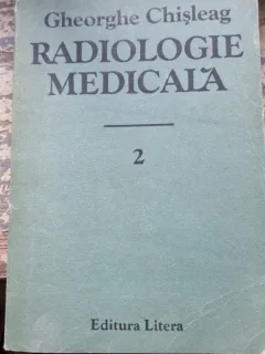 Gheorghe Chisleag - Radiologie Medicala Vol II