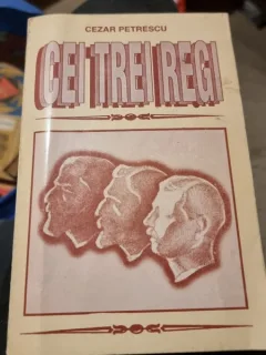 Cezar Petrescu - Ce trei Regi