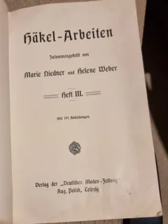 Marie Niedner, Helene Weber - Hakel-Arbeiten Heft III (modele de crosetare)