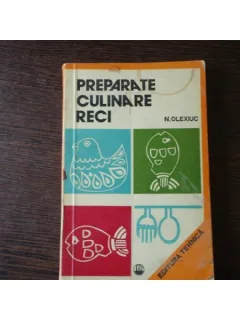 PREPARATE CULINARE RECI - N. OLEXIUC