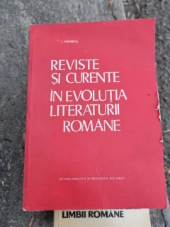 I. Hangiu - Reviste si Curente in evolutia Literaturii Romane