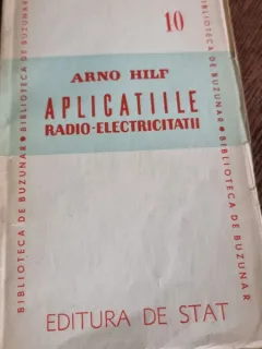 Arno Hilf - Aplicatiile Radio-Electricitatii