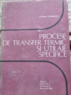 Dumitru Dobrinescu - Procese de Transfer Termic si Utilaje Specifice