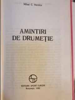Mihai C. Vornicu - Amintiri de Drumetie