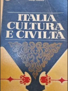 George Lazarescu - Italia Cultura e Civilta