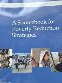 A SOURCEBOOK FOR POVERTY REDUCTION STRATEGIES - JENI KLUGMAN VOLUME 1