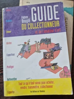 Guide du collectionneur et de l'amateur d'art - Fabien Bouglé