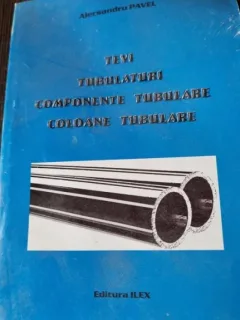 Alecsandru Pavel - Tevi, Tubulaturi, Componente Tubulare, Coloane Tubulare