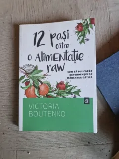 Victoria Boutenko - 12 pasi catre o alimentatie raw