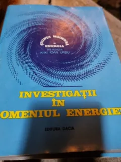 Investigatii in domeniul energiei - Ioan Rusu
