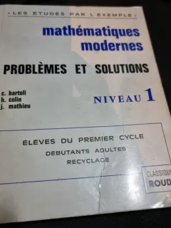 Mathématiques modernes , problemes et solutions - C. Bartoli  nivel 1