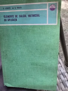 Aristide Leonte - Elemente de Calcul Matriceal cu Aplicatii