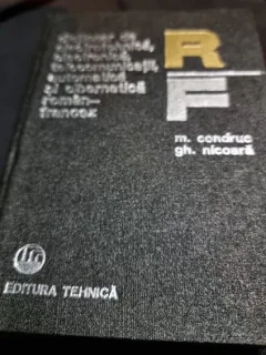 M. Condruc, Gh. Nicoara - Dictionar de Electrotehnica, Electronica, Telecomunicatii, Automatica si Cibernetica Roman-Francez