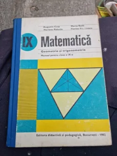 Augustin Cota, Mariana Radutiu, Marta Rado, Florica Vornicescu - Matematica. Geometrie si Trigonometrie. Manual pentru clasa a IX-a