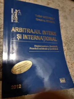 Tudor Chiuariu, Roxana Giurea - Arbitrajul Intern si International